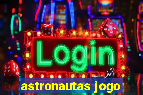 astronautas jogo