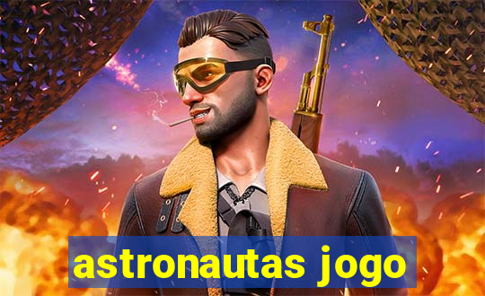 astronautas jogo