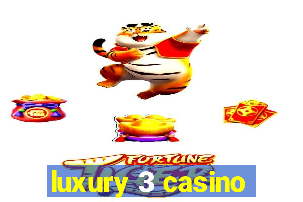 luxury 3 casino