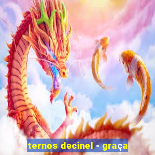 ternos decinel - graça