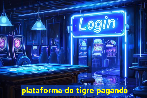 plataforma do tigre pagando