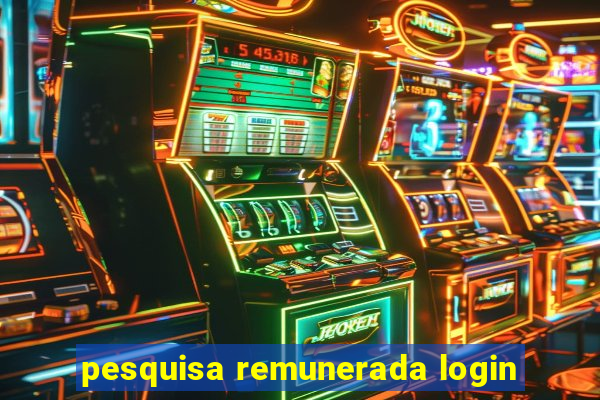 pesquisa remunerada login