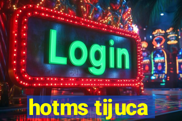 hotms tijuca