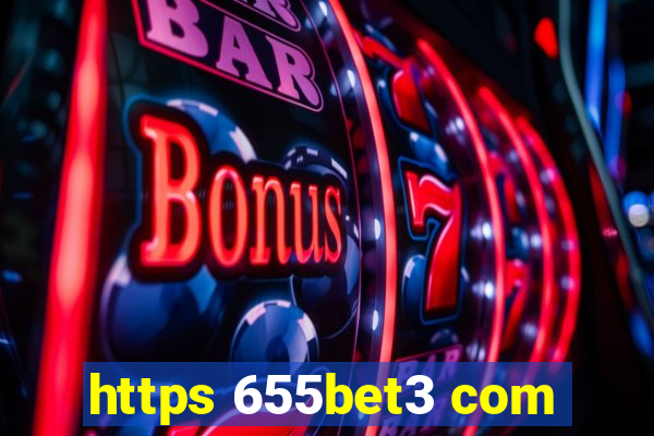 https 655bet3 com