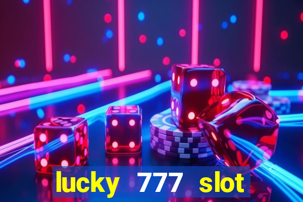 lucky 777 slot jili pagcor