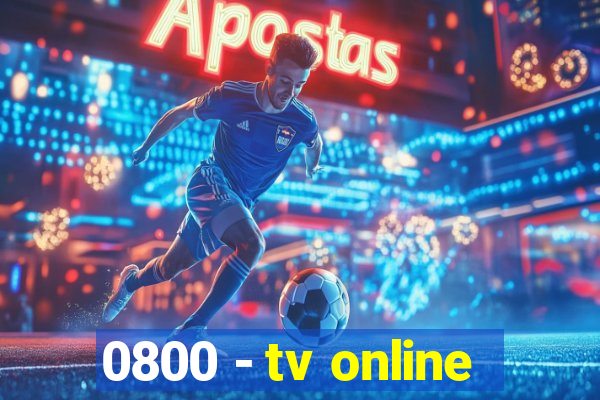 0800 - tv online