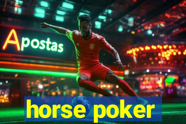 horse poker