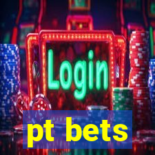 pt bets