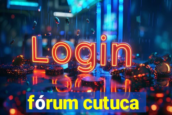 fórum cutuca