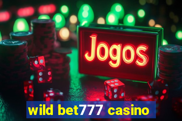 wild bet777 casino