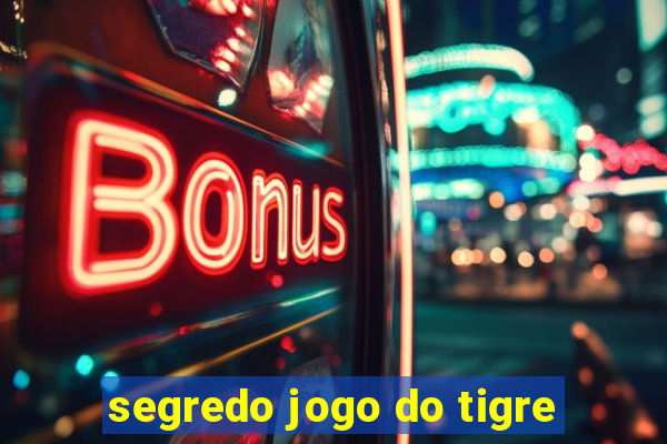 segredo jogo do tigre