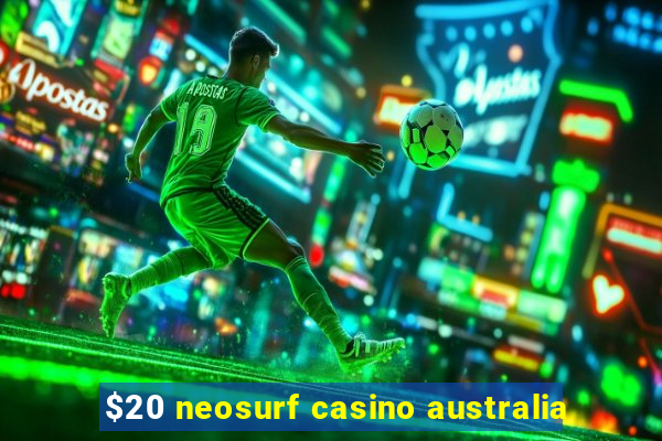 $20 neosurf casino australia