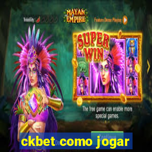 ckbet como jogar