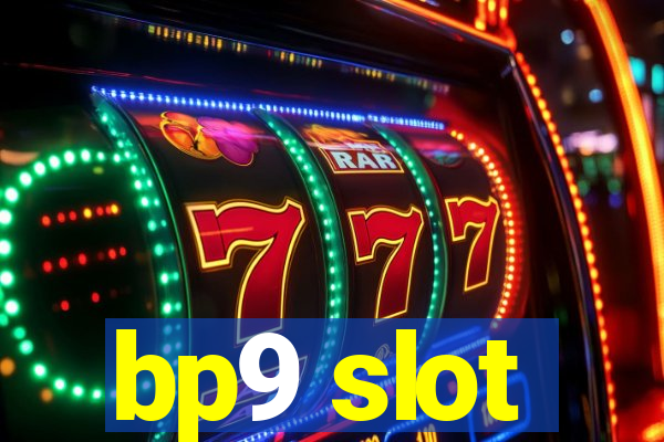 bp9 slot