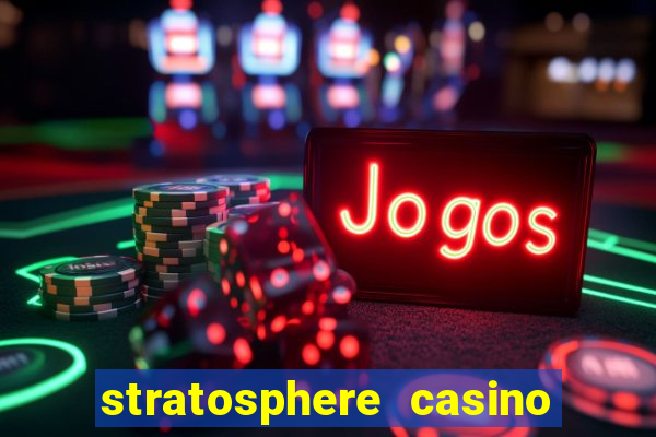 stratosphere casino hotel & tower in las vegas