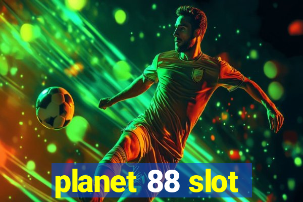 planet 88 slot