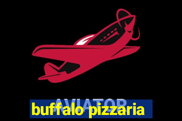 buffalo pizzaria