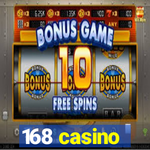 168 casino