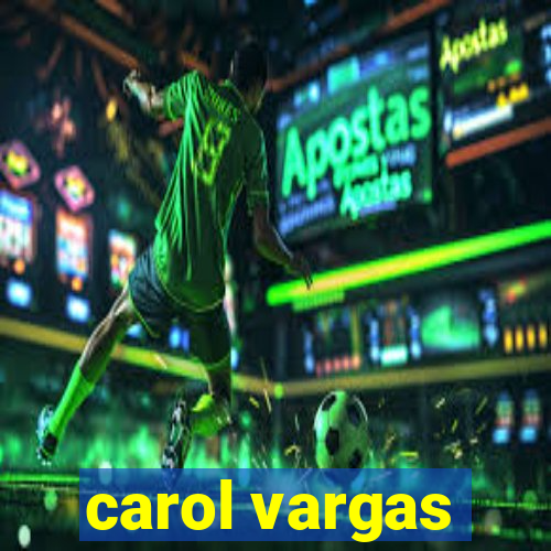 carol vargas