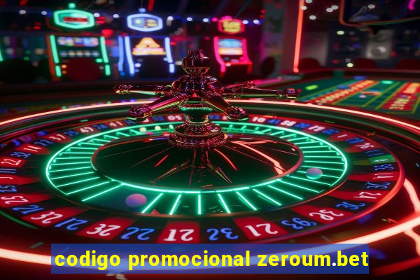 codigo promocional zeroum.bet