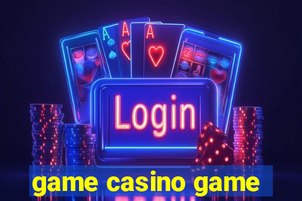 game casino game