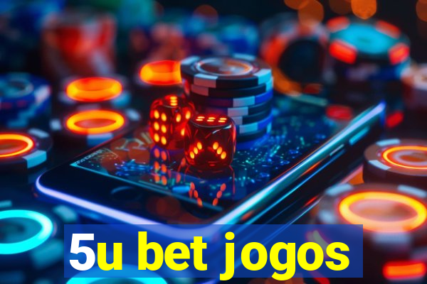 5u bet jogos