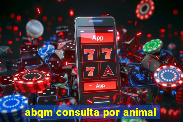 abqm consulta por animal