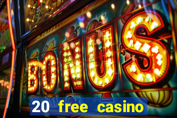 20 free casino bonus no deposit