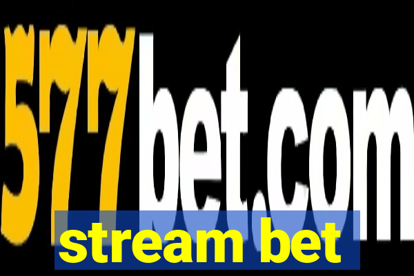 stream bet