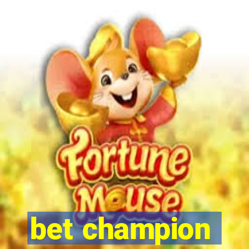 bet champion