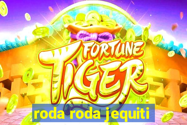 roda roda jequiti