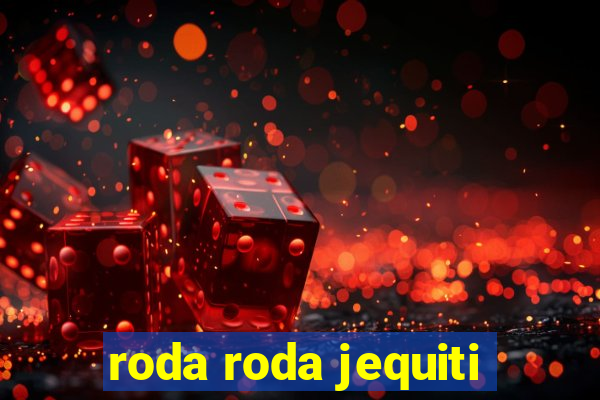 roda roda jequiti