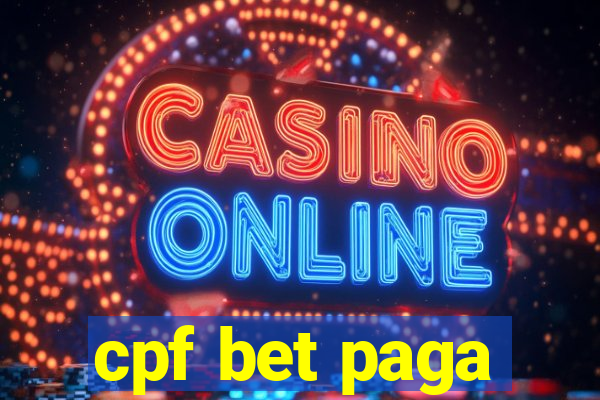 cpf bet paga