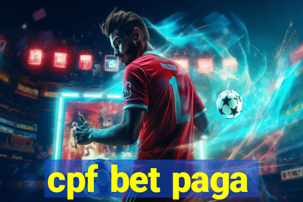 cpf bet paga