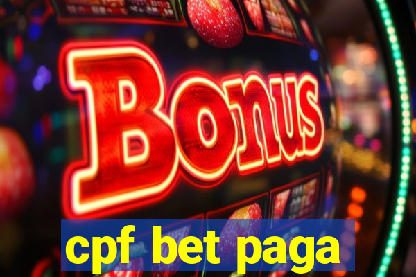 cpf bet paga