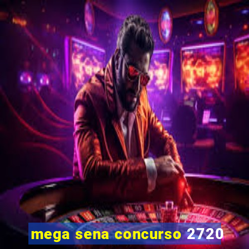 mega sena concurso 2720