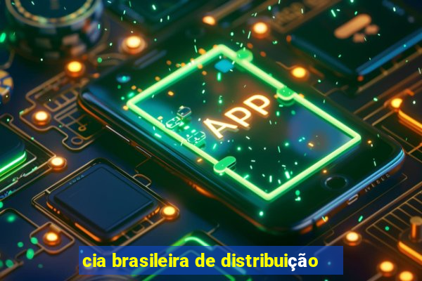 cia brasileira de distribuição