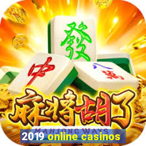 2019 online casinos