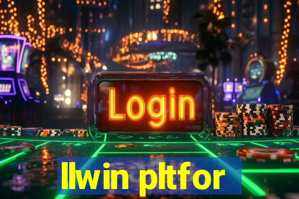 llwin pltfor