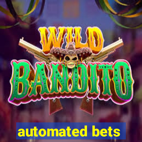 automated bets