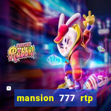 mansion 777 rtp live slot