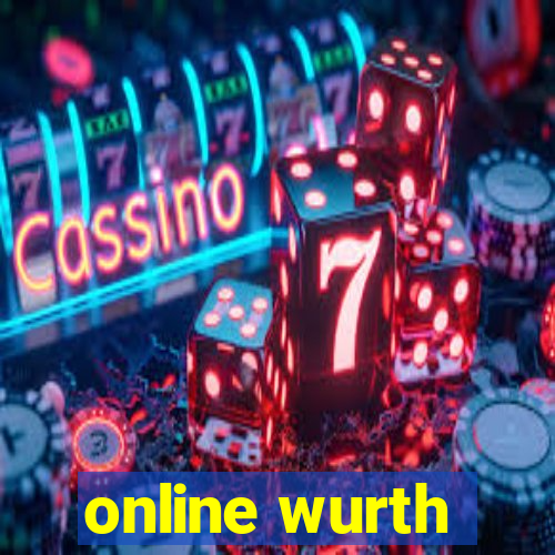 online wurth