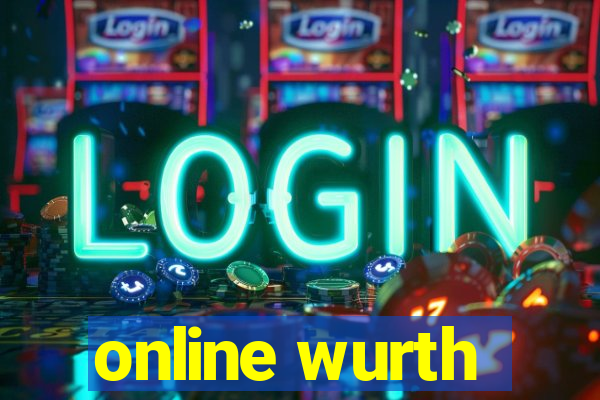 online wurth