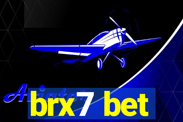 brx7 bet