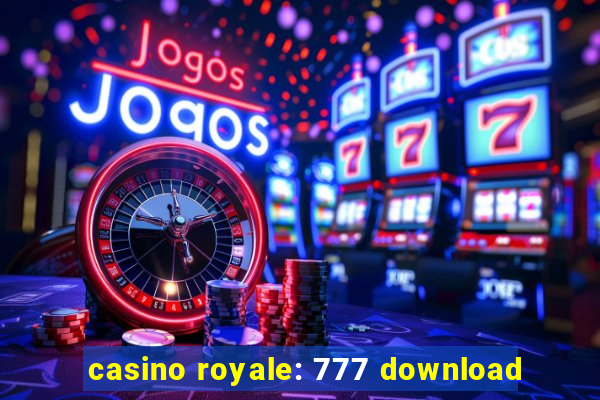 casino royale: 777 download