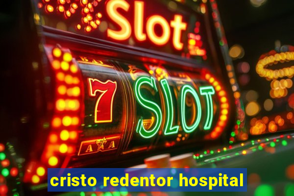 cristo redentor hospital