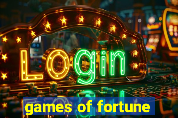 games of fortune