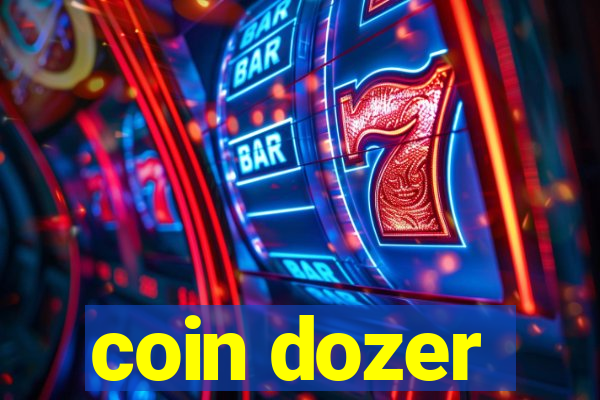 coin dozer