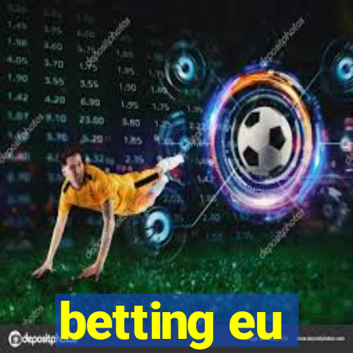 betting eu