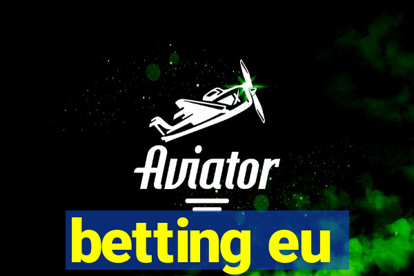 betting eu